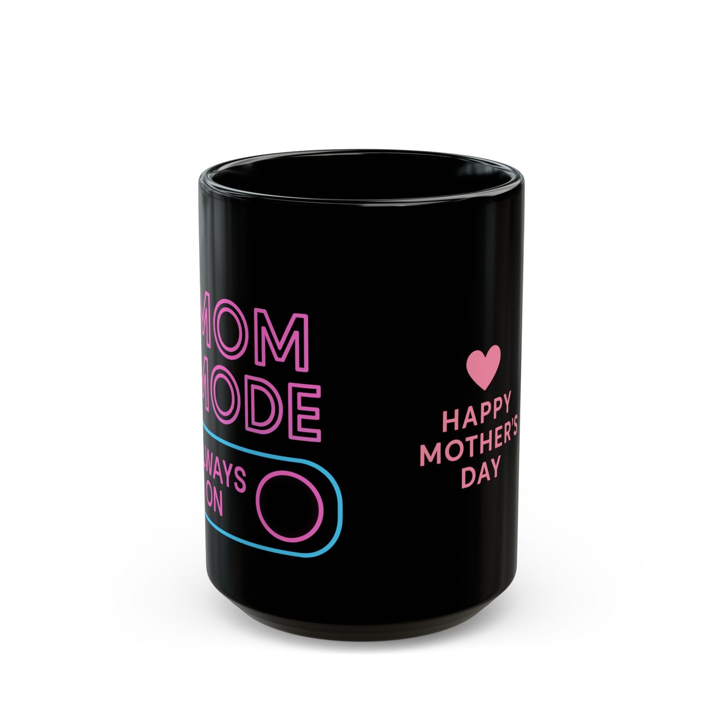 "Mom Mode- always on" Neon Black Mug